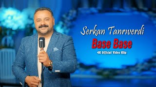 Serkan Tanrıverdi - Base Base (Official Video - 4K klip)