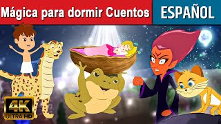 Mágica para dormir Cuentos - Cuentos de Hadas Españoles | Cuentos Infantiles en Español