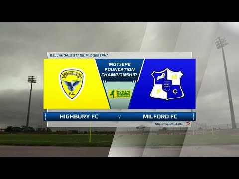 Highbury FC v Milford FC | Match Highlights | Motsepe Foundation Championship