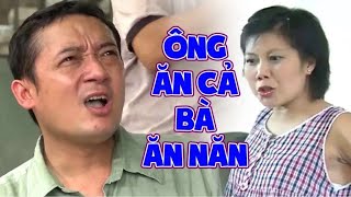 Hài Chiến Thắng [FULL] - ÔNG ĂN CẢ BÀ ĂN NĂN | Phim Hài  Xưa Hay Nhất | Gala Cười