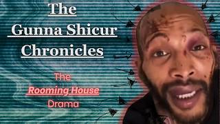 Gunna Shicur: The Rooming House Drama