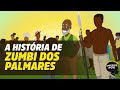 Zumbi dos Palmares e o Quilombo