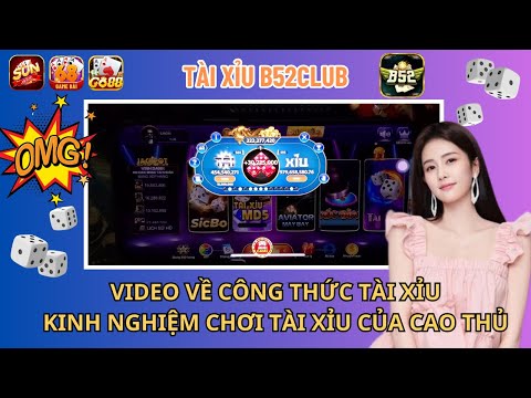 tài xỉu b52club - công thức bắt cầu tài xỉu - tài xỉu online chuất nhất - link tải b52 club chuẩn