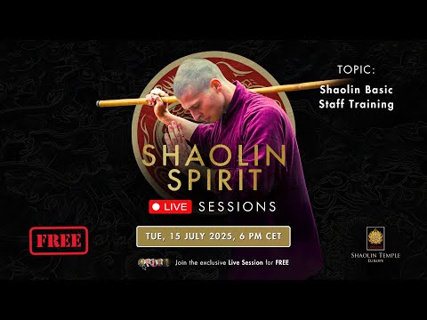 Shaolin Spirit Live Session "Shaolin Basic Staff Flow - Weapon Training" – 15 July, 6 PM CET