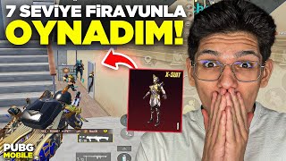 7 SEVİYE FİRAVUNLA OYNADIM - PUBG MOBİLE