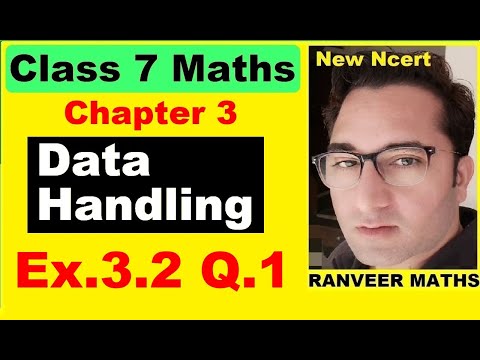 Class 7 Maths , Ex.3.2 Q.1 | Data Handling | NEW NCERT | Ranveer Maths 7.