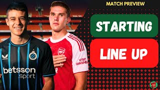 CHANCE FOR ROTATION! Club Brugge vs Arsenal Match Preview & Starting Line Up