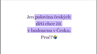 Jen polovina českých dětí chce žít v budoucnu v Česku. Proč?