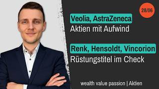 Renk Aktie, Hensoldt Aktie, Vincorion, Veolia Aktie, AstraZeneca Aktie, SpaceX Aktie, Volkswagen