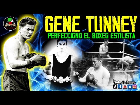 POSEIA UN BOXEO TECNICO ADELANTADO A SU EPOCA ▬ LE GANO 2 VECES A DEMPSEY ▬ GENE TUNNEY LA HISTORIA