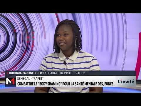 Projet RAFET : combattre le "Body Shaming" avec Rokhaya Pauline Ndiaye