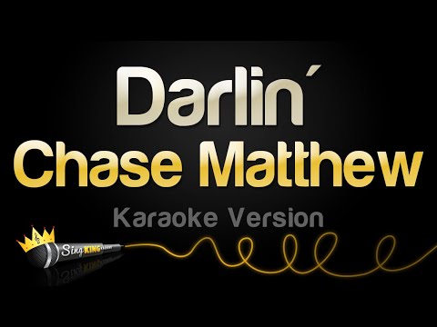 Chase Matthew – Darlin’ (Karaoke Version)