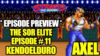 Streets of Rage 1 Elite E11 Preview   Madness of Kendoelduro's Axel