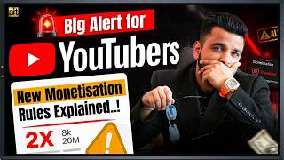 Big Alert 🚨 for YouTubers!! 😨 | New Monetization Rules Explained to Earn Money 💰 