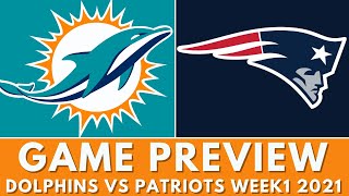 Miami Dolphins Vs New England Patriots Week 1 Game Preview