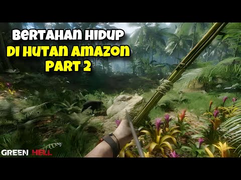 Mencoba Bertahan Hidup Sendirian Di Hutan Amazon! | Green Hell