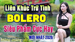Siêu Phẩm Ca Nhạc Trữ Tình Bolero CỰC HAY & ÊM TAI - Bản Nhạc Vàng Xưa  Hay Nhất Mọi Thời Đại