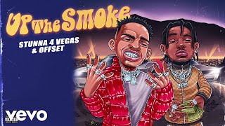 Stunna 4 Vegas & Offset - Up the Smoke