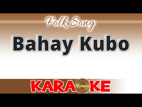 BAHAY KUBO (Karaoke)