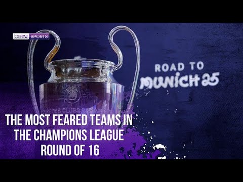 Champions League Round of 16: Who’s the Team to Fear? | UCL Knockout Stage | beIN SPORTS USA