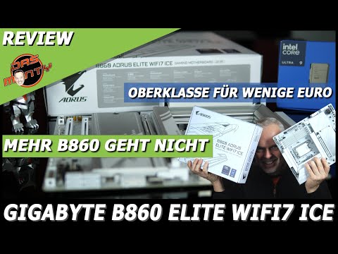 Oberklasse-Mainboard für wenige Euro | Gigabyte B860 Aorus Elite Wifi 7 Ice für Intel Core Ultra 200