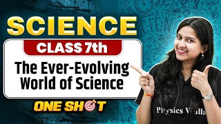 The Ever-Evolving World of Science Class 7 One Shot || Science