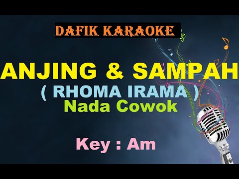 Anjing Dan Sampah (Karaoke) Rhoma Irama / Nada Cowok Am