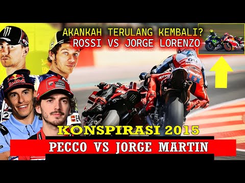 AKANKAH TERULANG KEJADIAN MOTOGP 2015 ❗ ROSSI VS JORGE LORENZO ❗ PECCO BAGNAIA VS JORGE MARTIN