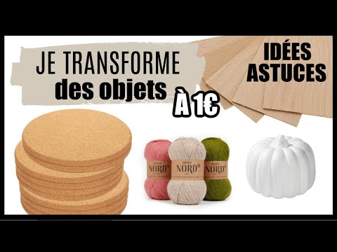 JE TRANSFORME DES OBJETS À 1 EURO IDÉES & ASTUCES