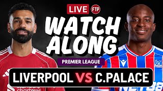 🔴LIVE: Liverpool vs Crystal Palace | Premier League Watchalong, Reaction & Fan Chat