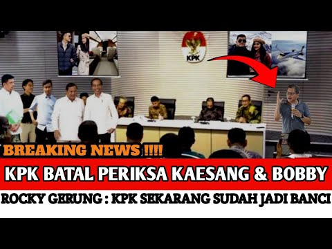 KERAS !! ROCKY SEBUT KPK SUDAH JADI BANCI, TAK BERANI PERIKSA KASUS GRATIFIKASI KAESANG & BOBBY