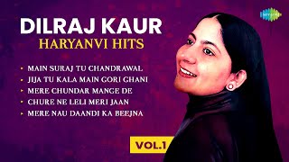 Dilraj Kaur Haryanvi Hits Vol.1 | Main Suraj Tu Chandrawal | Jija Tu Kala Main Gori Ghani