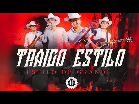 Estilo De Grande - Traigo Estilo (En Vivo)