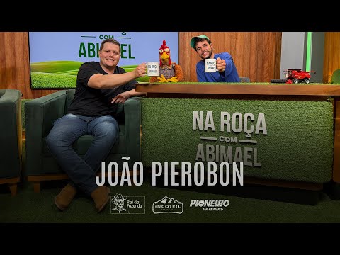 Na Roça com Abimael - Entrevista com João Pierobon (10/08/25)