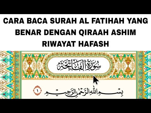 CARA MEMBACA SURAH AL FATIHAH YANG BENAR DENGAN QIRAAH ASHIM RIWAYAT HAFASH #qorianwarofficial