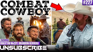 I Was Blown Up In Iraq - Somehow I Survived ft. Braxton McCoy | Unsubscribe Podcast Ep 227