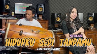 HIDUPKU SEPI TANPAMU - Ira Maia cover Full Pegon Jaranan
