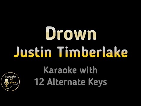 Justin – Timberlake Drown Karaoke Instrumental Lower Higher Female & Original Key