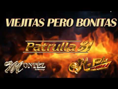 Patrulla 81 * Montez De Durango * K Paz De La Sierra * Puros Éxitos