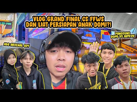 VLOG GRAND FINAL CS FFWS & LIAT PERSIAPAN ANAK2 DOMINATORS?!