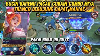 MAIN BARENG PACAR COBAIN COMBO MIYA FRANCO BERUJUNG MIYA GW DAPAT MANIAC! | MLBB