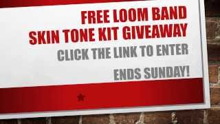 Lucky Loom Bands - Free Skin Tone Loom Kit Giveaway