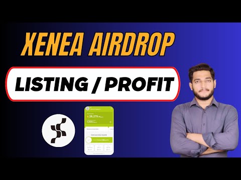 Xenea Wallet Reality Of Listing !! Xenea Wallet Airdrop Profit Expections ?