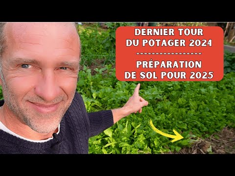 Dernier tour du potager 2024 et en route pour 2025 ► Préparation de sol