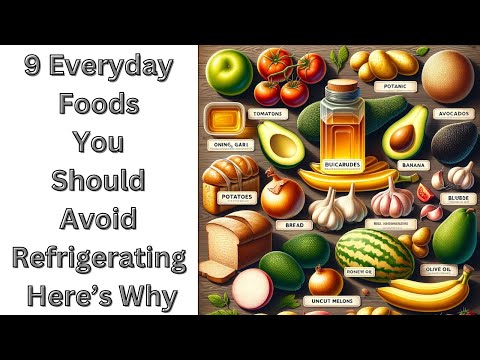 9 Everyday Foods You Should Avoid Refrigerating | Here’s Why !!