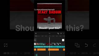 Should I post this?? #edit #firstedit #viral #yeeps #scarybaboon