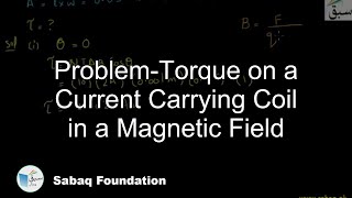 Problem-Torque on a Current Carrying Coil in a Magnetic Field