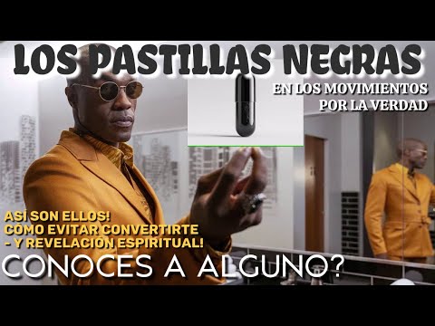 Los PASTILLAS NEGRAS en Movimientos por la Verdad. Cómo Piensan? Cómo no Serlo? Una Gran Revelación!