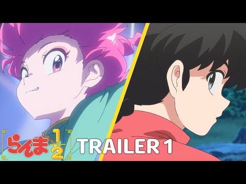 TV アニメ「らんま 1/2」第 1 弾 PV ／ "Ranma1/2" Trailer 1