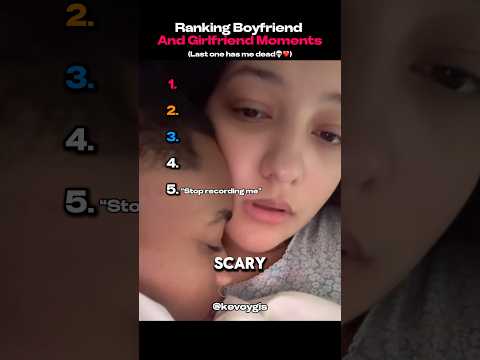 Ranking Boyfriend And Girlfriend Moments
